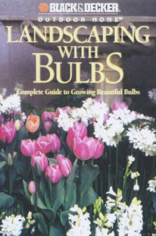 Cover of Landscaping with Bulbs