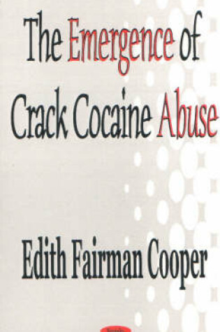 Cover of Emergence of Crack Cocaine Abuse