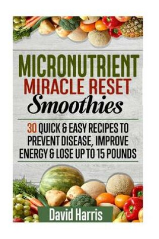 Cover of Micronutrient Miracle Reset Smoothies