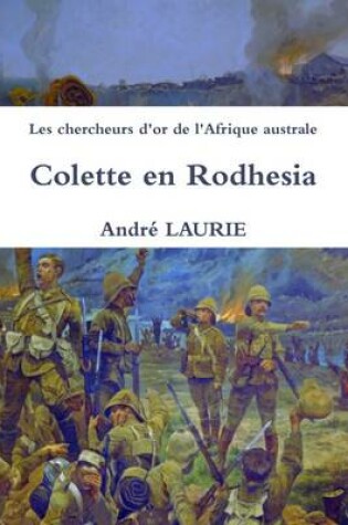 Cover of Les chercheurs d'or de l'Afrique australe Colette en Rodhesia