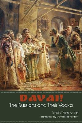 Cover of Davai! The Russians and Their Vodka