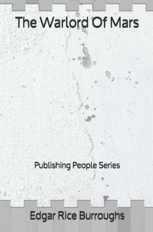 Cover of The Warlord Of Mars - Publishing People Series