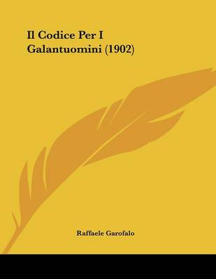 Book cover for Il Codice Per I Galantuomini (1902)