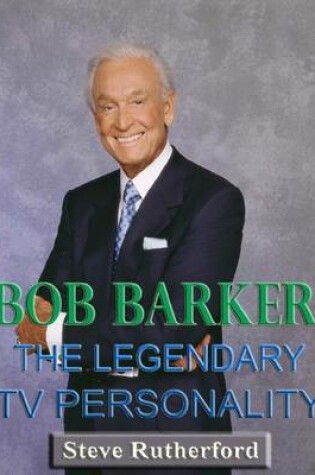 Cover of Bob Barker: The Legendary TV Personality