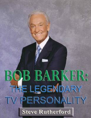 Book cover for Bob Barker: The Legendary TV Personality