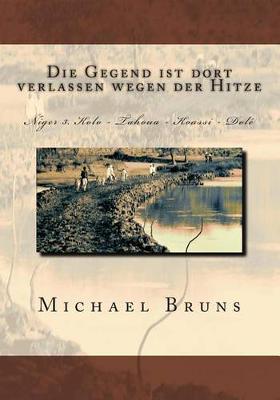 Book cover for Die Gegend Ist Dort Verlassen Wegen Der Hitze