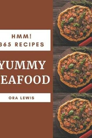 Cover of Hmm! 365 Yummy Seafood Recipes