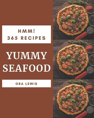 Book cover for Hmm! 365 Yummy Seafood Recipes