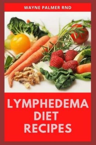 Cover of Lymphedema Diet Recipes