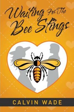 Cover of Waiting For The Bee Stings