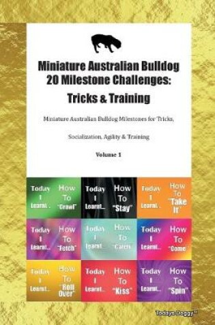 Cover of Miniature Australian Bulldog 20 Milestone Challenges