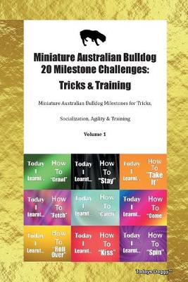 Book cover for Miniature Australian Bulldog 20 Milestone Challenges