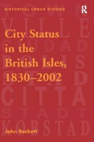 Cover of City Status in the British Isles, 1830–2002