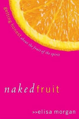 Cover of Naked Fruit