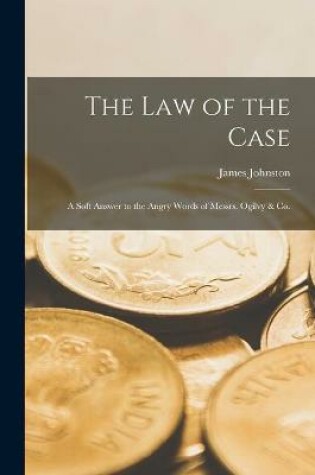 Cover of The Law of the Case [microform]