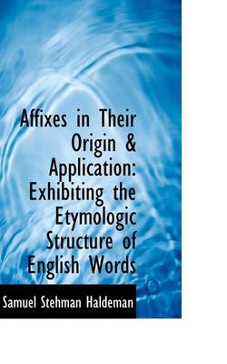 Book cover for Affixes in Their Origin & Application