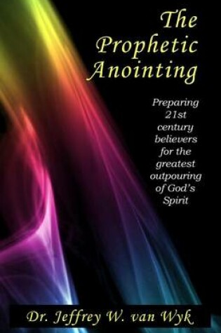 Cover of The Prophetic Anointing