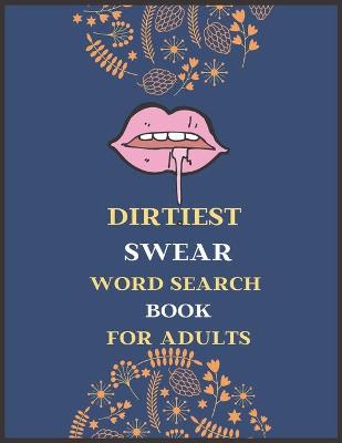 Book cover for Dirtiest Swear Word Search Book for Adults