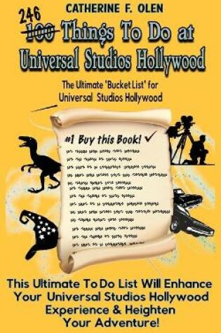 Cover of One Hundred Things to do at Universal Studios Hollywood Before you Die