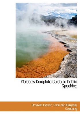 Book cover for Kleiser's Complete Guide to Public Speaking