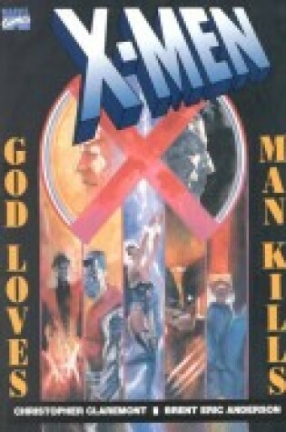 Cover of The X-Men: God Loves, Man Kills