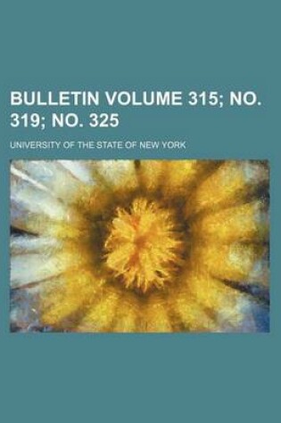 Cover of Bulletin Volume 315; No. 319; No. 325