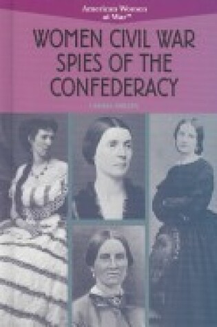 Cover of Women Civil War Spies of the Confederacy