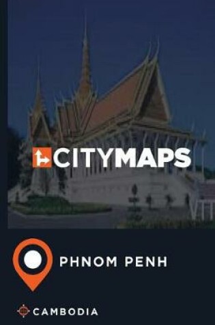 Cover of City Maps Phnom Penh Cambodia