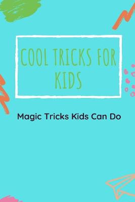 Book cover for Cool Tricks for Kids