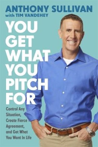 Cover of You Get What You Pitch For