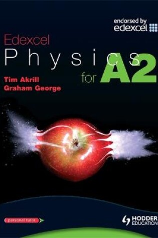 Cover of Edexcel Physics for A2