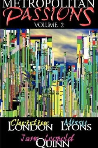 Cover of Metropolitan Passions, Volume 2
