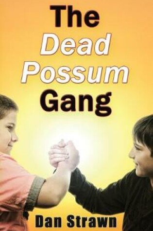 Cover of The Dead Possum Gang