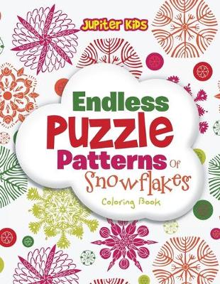 Book cover for Endless Puzzle Patterns Of Snowflakes Coloring Book