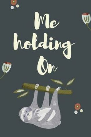 Cover of Me Holding On