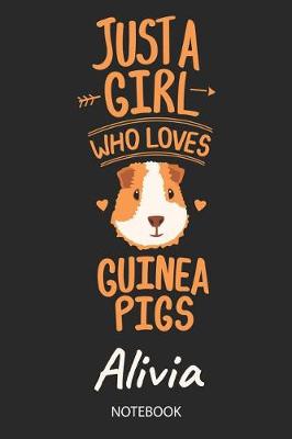 Book cover for Just A Girl Who Loves Guinea Pigs - Alivia - Notebook