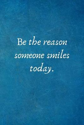 Book cover for Be the reason someone smiles today