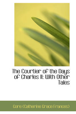 Book cover for The Courtier of the Days of Charles II