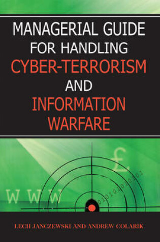 Cover of Managerial Guide for Handling Cyber-Terrorism and Information Warfare