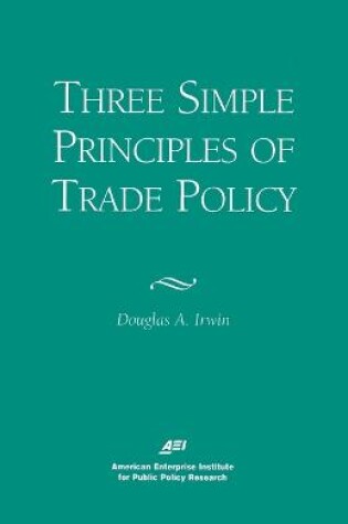 Cover of Three Simple Principles of Trade Policy