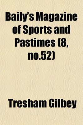 Book cover for Baily's Magazine of Sports and Pastimes (8, No.52)