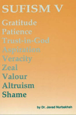 Cover of Gratitude, Patience, Trust-In-God, Aspiration, Veracity, Zeal, Valour, Altruism, Shame