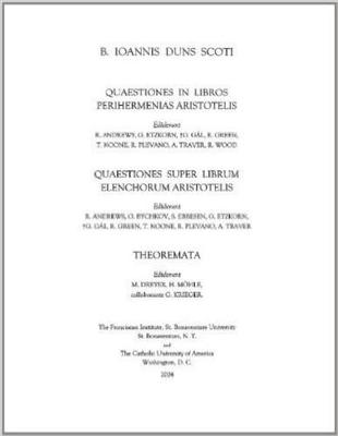 Book cover for Quaestiones in Librum Primum Perihermenias; Quaestiones in Duos Libros Perihermenias; Quaestiones Super Librum Elenchorum; Et Theoremata