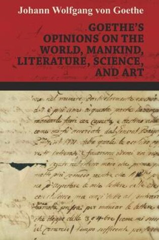 Cover of Goethe's Opinions On The World, Mankind, Literature, Science, And Art