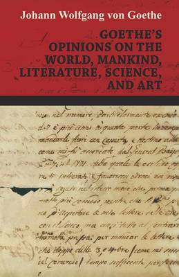 Book cover for Goethe's Opinions On The World, Mankind, Literature, Science, And Art