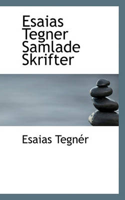 Book cover for Esaias Tegner Samlade Skrifter