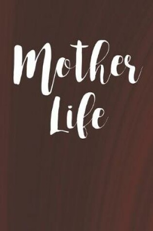 Cover of Mother Life