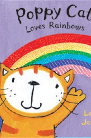 Cover of Poppy Cat Loves Rainbows