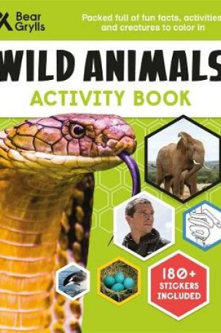 Cover of Bear Grylls Wild Animals Activity Book