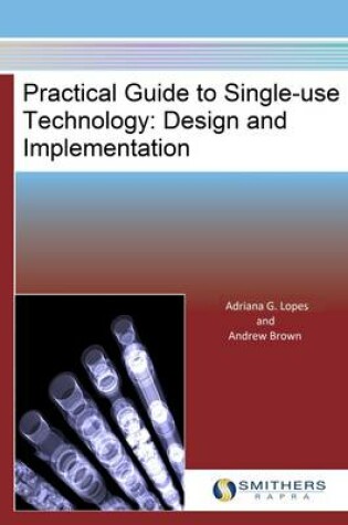 Cover of Practical Guide to Single-Use Technology
